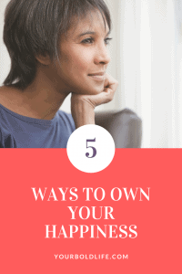 5 ways to own happiness midlife women