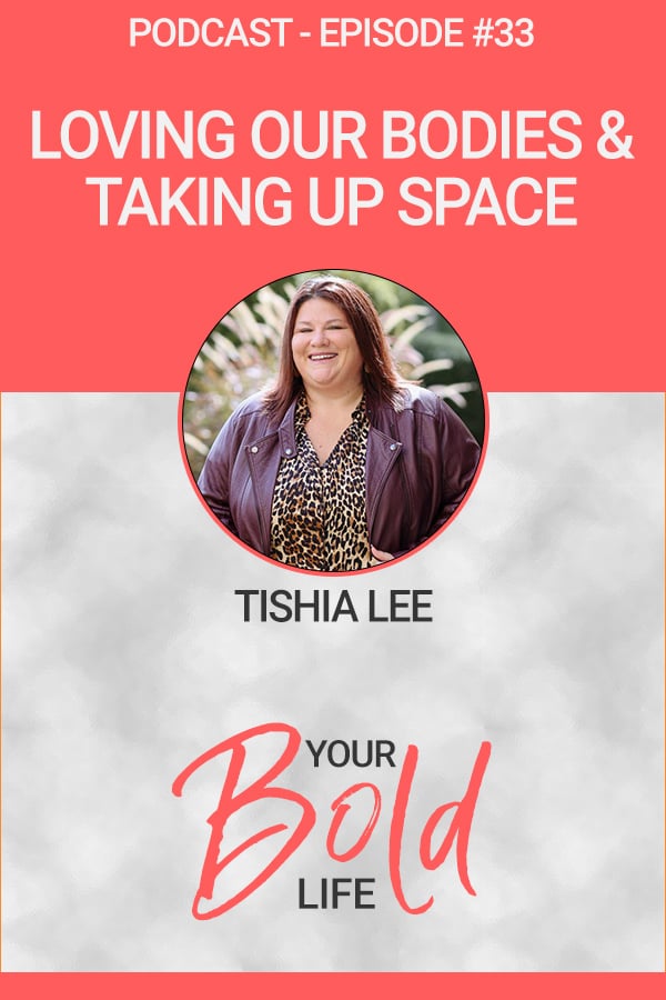 tish lee loving our bodies taking up space