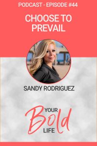 sandy rodriguez choose to prevail